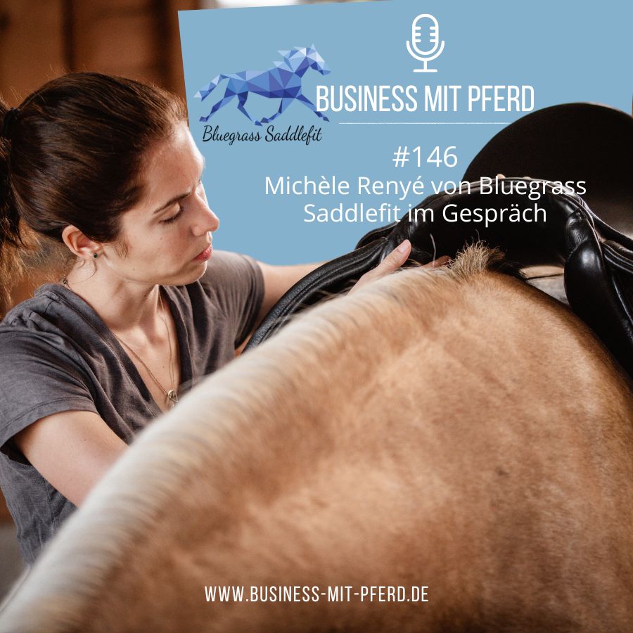 #146 Michèle Renyé von Bluegrass Saddlefit im Gespräch